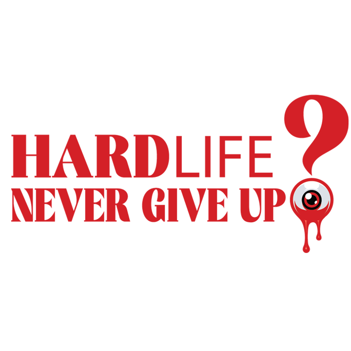  Hard Life Never Give Up